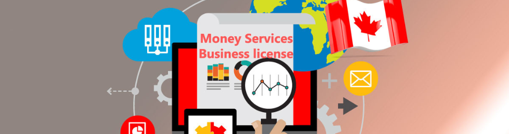 Canadian Money Service Business licence for payment systems